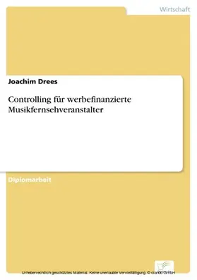 Drees |  Controlling für werbefinanzierte Musikfernsehveranstalter | eBook | Sack Fachmedien