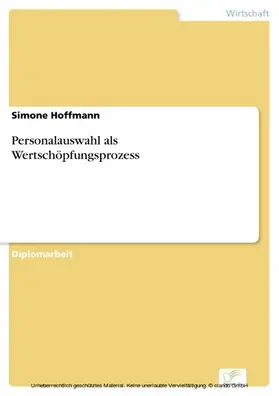 Hoffmann |  Personalauswahl als Wertschöpfungsprozess | eBook | Sack Fachmedien