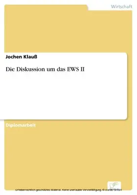 Klauß |  Die Diskussion um das EWS II | eBook | Sack Fachmedien