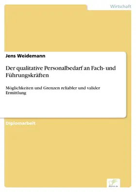 Weidemann |  Der qualitative Personalbedarf an Fach- und Führungskräften | eBook | Sack Fachmedien
