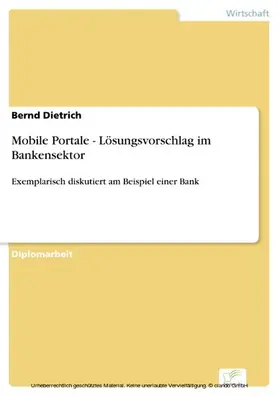 Dietrich |  Mobile Portale - Lösungsvorschlag im Bankensektor | eBook | Sack Fachmedien