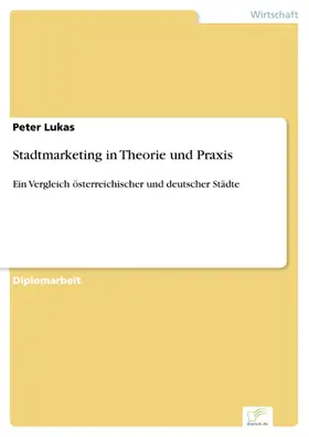 Lukas |  Stadtmarketing in Theorie und Praxis | eBook | Sack Fachmedien