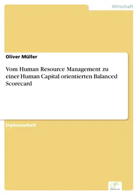 Müller |  Vom Human Resource Management zu einer Human Capital orientierten Balanced Scorecard | eBook | Sack Fachmedien