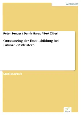 Senger / Barac / Ziberi |  Outsourcing der Erstausbildung bei Finanzdienstleistern | eBook | Sack Fachmedien