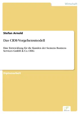 Arnold |  Das CRM-Vorgehensmodell | eBook | Sack Fachmedien