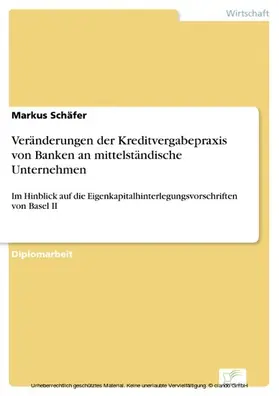 Schäfer |  Veränderungen der Kreditvergabepraxis von Banken an mittelständische Unternehmen | eBook | Sack Fachmedien