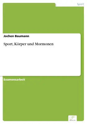 Baumann |  Sport, Körper und Mormonen | eBook | Sack Fachmedien