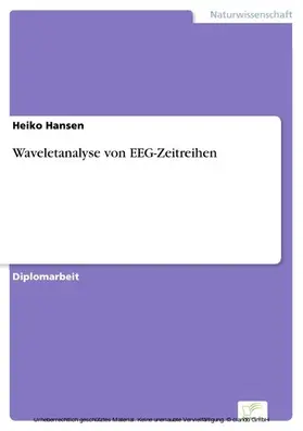 Hansen |  Waveletanalyse von EEG-Zeitreihen | eBook | Sack Fachmedien