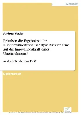 Mader |  Erlauben die Ergebnisse der Kundenzufriedenheitsanalyse Rückschlüsse auf die Innovationskraft eines Unternehmens? | eBook | Sack Fachmedien