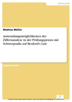 Müller |  Anwendungsmöglichkeiten der Ziffernanalyse in der Prüfungspraxis mit Schwerpunkt auf Benford's Law | eBook | Sack Fachmedien