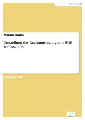 Baum |  Umstellung der Rechungslegung von HGB auf IAS/IFRS | eBook | Sack Fachmedien