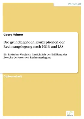 Winter |  Die grundlegenden Konzeptionen der Rechnungslegung nach HGB und IAS | eBook | Sack Fachmedien