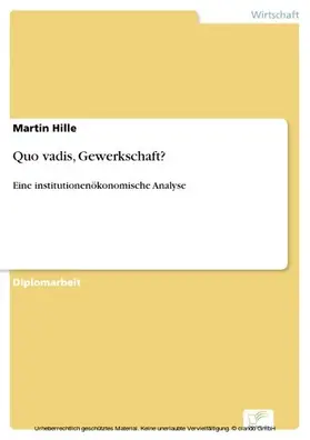 Hille |  Quo vadis, Gewerkschaft? | eBook | Sack Fachmedien