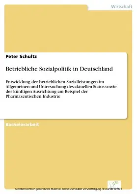 Schultz |  Betriebliche Sozialpolitik in Deutschland | eBook | Sack Fachmedien
