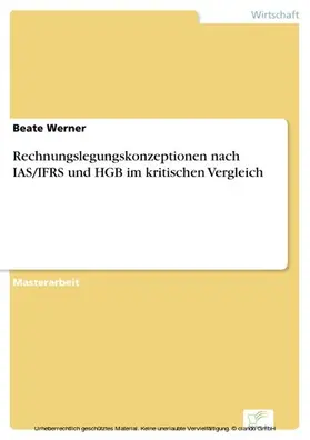 Werner |  Rechnungslegungskonzeptionen nach IAS/IFRS und HGB im kritischen Vergleich | eBook | Sack Fachmedien
