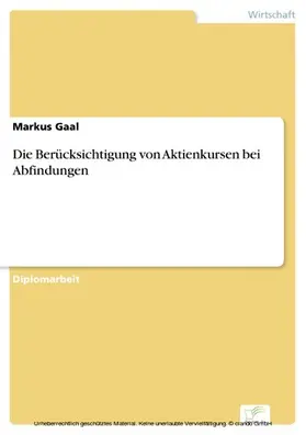 Gaal |  Die Berücksichtigung von Aktienkursen bei Abfindungen | eBook | Sack Fachmedien
