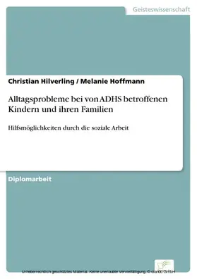 Hilverling / Hoffmann |  Alltagsprobleme bei von ADHS betroffenen Kindern und ihren Familien | eBook | Sack Fachmedien