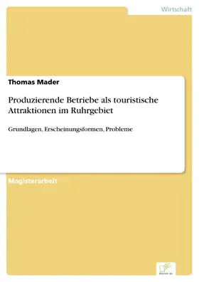 Mader |  Produzierende Betriebe als touristische Attraktionen im Ruhrgebiet | eBook | Sack Fachmedien
