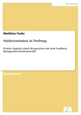 Fuchs |  Städtetourismus in Freiburg | eBook | Sack Fachmedien