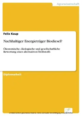 Kaup |  Nachhaltiger Energieträger Biodiesel? | eBook | Sack Fachmedien