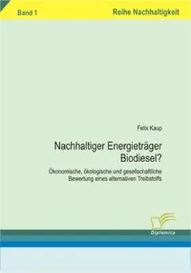 Kaup |  Nachhaltiger Energieträger Biodiesel? | Buch |  Sack Fachmedien