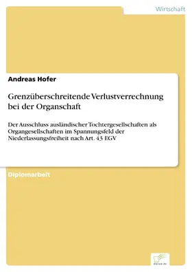 Hofer |  Grenzüberschreitende Verlustverrechnung bei der Organschaft | eBook | Sack Fachmedien