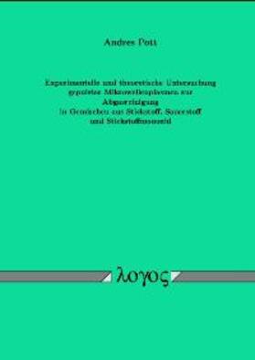 Pott |  Experimentelle und theoretische Untersuchung gepulster Mikrowellenplasmen zur Abgasreinigung in Gemischen aus Stickstoff, Sauerstoff und Stickstoffmonoxid | Buch |  Sack Fachmedien