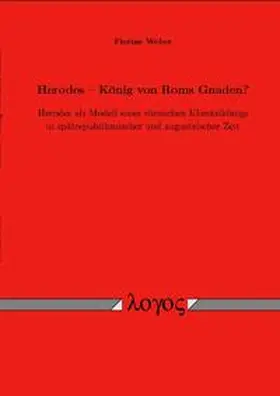 Weber |  Herodes -- König von Roms Gnaden? | Buch |  Sack Fachmedien