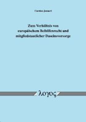 Jennert |  Zum Verhältnis von europäischem Beihilfenrecht und mitgliedstaatlicher Daseinsvorsorge | Buch |  Sack Fachmedien