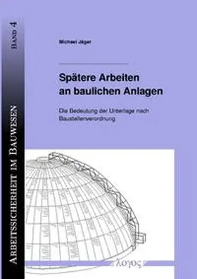 Jäger |  Spätere Arbeiten an baulichen Anlagen | Buch |  Sack Fachmedien