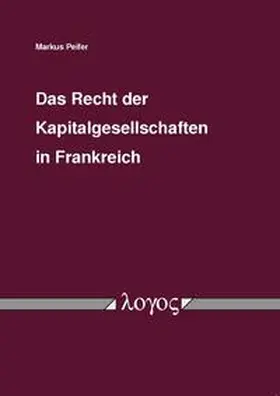 Peifer |  Das Recht der Kapitalgesellschaften in Frankreich | Buch |  Sack Fachmedien