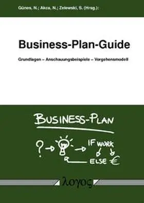 Akca / Günes / Zelewski |  Business-Plan-Guide | Buch |  Sack Fachmedien