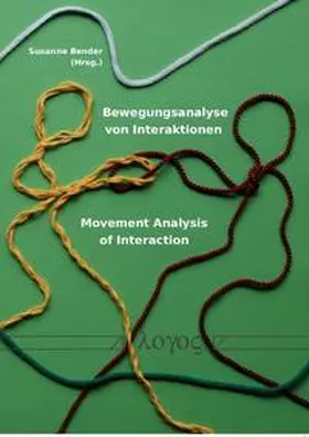 Bender |  Bewegungsanalyse von Interaktionen -- Movement Analysis of Interaction | Buch |  Sack Fachmedien