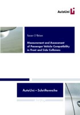 O'Brien | Measurement and Assessment of Passenger Vehicle Compatibility in Front and Side Collisions  | Buch | 978-3-8325-2871-3 | sack.de