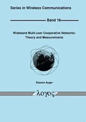 Auger |  Wideband Multi-user Cooperative Networks: Theory and Measurements | Buch |  Sack Fachmedien