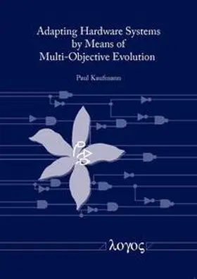 Kaufmann |  Adapting Hardware Systems by Means of Multi-Objective Evolution | Buch |  Sack Fachmedien