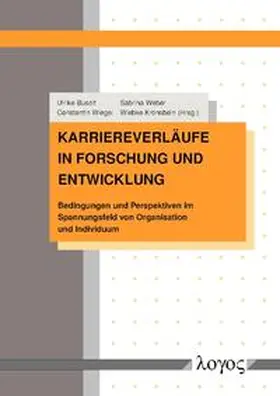 Weber / Wiegel / Kronsbein |  Karriereverläufe in Forschung und Entwicklung | Buch |  Sack Fachmedien