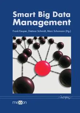 Schmidt / Schomann / Keuper |  Smart Big Data Management | Buch |  Sack Fachmedien