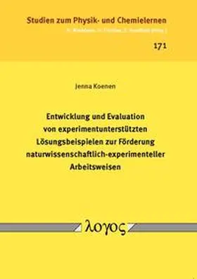 Koenen |  Entwicklung und Evaluation von experimentunterstützten Lösungsbeispielen zur Förderung naturwissenschaftlich-experimenteller Arbeitsweisen | Buch |  Sack Fachmedien