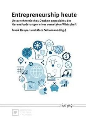 Schomann / Keuper |  Entrepreneurship heute -- unternehmerisches Denken angesichts der Herausforderungen einer vernetzten Wirtschaft | Buch |  Sack Fachmedien