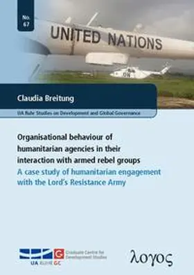 Breitung |  Organisational behaviour of humanitarian agencies in their interaction with armed rebel groups | Buch |  Sack Fachmedien