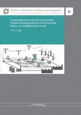 Gröger |  Systemintegrierte Analyse konkurrierender Energieversorgungsoptionen auf kommunaler Ebene -- ein modellbasierter Ansatz | Buch |  Sack Fachmedien