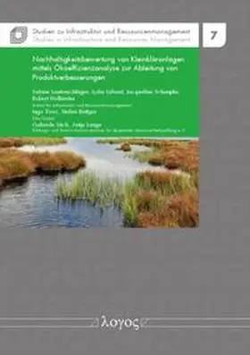 Laforet / Schimpke / Holländer |  Nachhaltigkeitsbewertung von Kleinkläranlagen mittels Ökoeffizienzanalyse zur Ableitung von Produktverbesserungen | Buch |  Sack Fachmedien