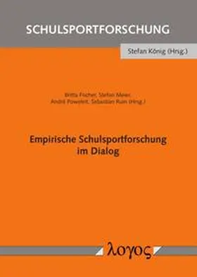 Fischer / Poweleit / Ruin |  Empirische Schulsportforschung im Dialog | Buch |  Sack Fachmedien