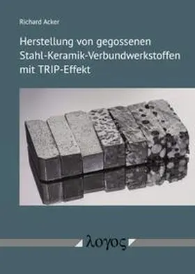 Acker |  Herstellung von gegossenen Stahl-Keramik-Verbundwerkstoffen mit TRIP-Effekt | Buch |  Sack Fachmedien