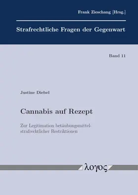 Diebel |  Cannabis auf Rezept - Zur Legitimation betäubungsmittelstrafrechtlicher Restriktionen | Buch |  Sack Fachmedien