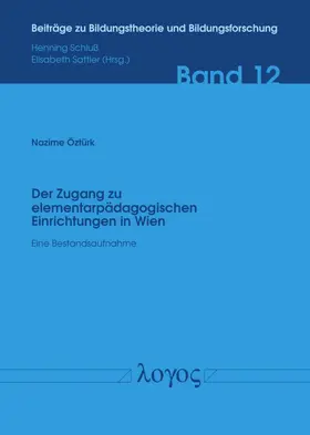 Öztürk |  Der Zugang zu elementarpädagogischen Einrichtungen in Wien | Buch |  Sack Fachmedien