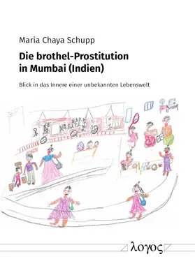 Schupp |  Die brothel-Prostitution in Mumbai (Indien) | Buch |  Sack Fachmedien