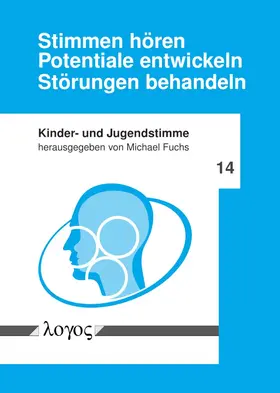 Fuchs |  Stimmen hören - Potentiale entwickeln - Störungen behandeln | Buch |  Sack Fachmedien