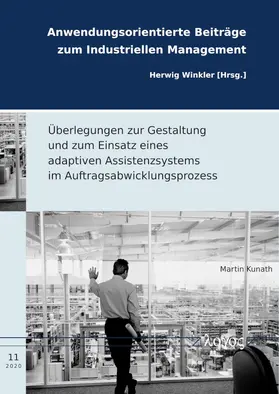 Kunath |  Überlegungen zur Gestaltung und zum Einsatz eines adaptiven Assistenzsystems im Auftragsabwicklungsprozess | Buch |  Sack Fachmedien